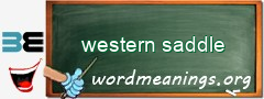 WordMeaning blackboard for western saddle